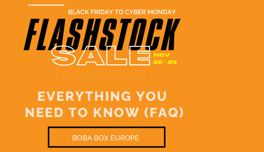 Flash Stock - Black Friday to Cyber Monday | Everything you need to know! (Boba Box EU)